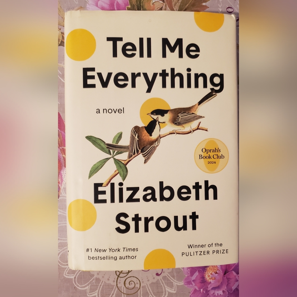 Book, Tell Me Everything, Elizabeth Strout, Hardcover, Perfect Unmarked Orig $30